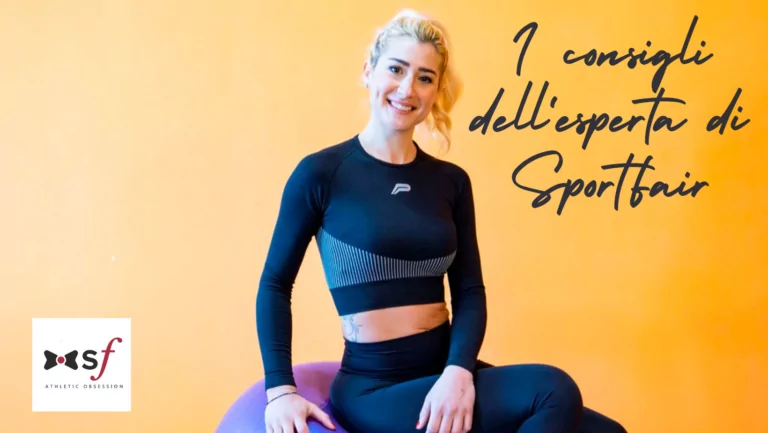 I consigli dell'esperta di SportFair roberta vozza